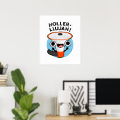 Holler-llujah Funny Loud Hailer Pun Poster (Heimbüro)