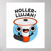 Holler-llujah Funny Loud Hailer Pun Poster (Vorne)
