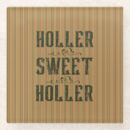 Holler Sweet Holler Rustic Country Glasuntersetzer