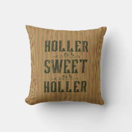Holler Sweet Holler Rustic Country Kissen