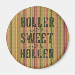 Holler Sweet Holler Rustic Country Magnet