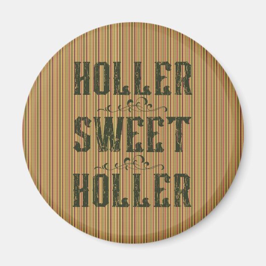Holler Sweet Holler Rustic Country Magnet (Vorne)