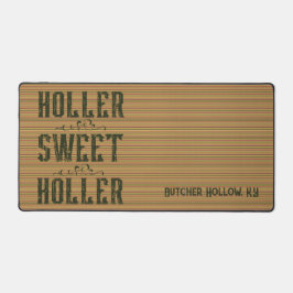 Holler Sweet Holler Rustic Custom Craft Mat Schreibtischunterlage