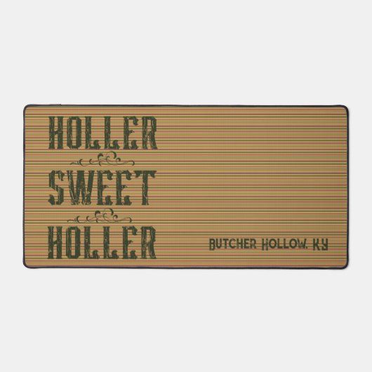 Holler Sweet Holler Rustic Custom Craft Mat Schreibtischunterlage (Vorderseite)
