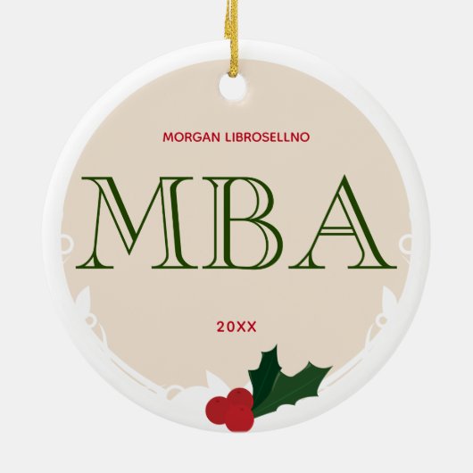 Holly Berry Beige Green MBA Abschluss Name Year Keramik Ornament (Hinten)