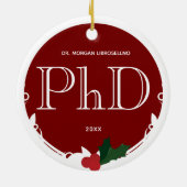 Holly Berry Burgundy White PhD Abschluss Name Keramik Ornament (Hinten)