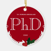 Holly Berry Red White PhD Abschluss Name Year Keramik Ornament (Vorne)