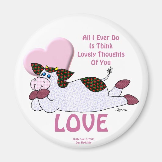 Holly Cow "Lovely Thoughts" Magnet (Vorne)