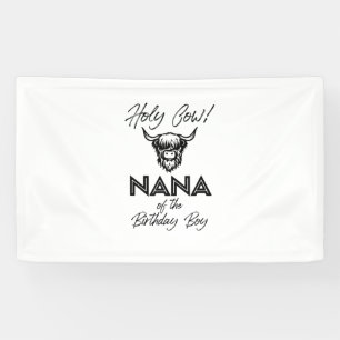Holly Cow Nana of the Birthday Boy Highland Cow 1s Banner