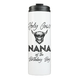 Holly Cow Nana of the Birthday Boy Highland Cow 1s Thermosbecher