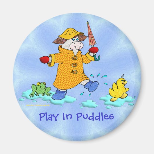 Holly Cow, "Play in Puddles" Magnet (Vorne)
