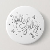 Holly Jolly AF | Shiny Silver Imitats Foil Script Button (Vorderseite)