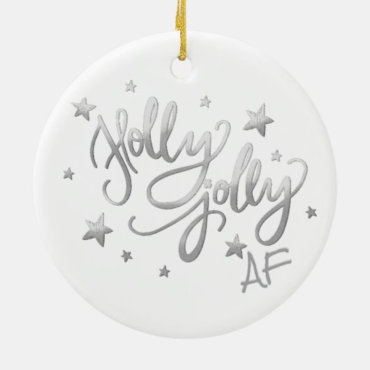 Holly Jolly AF | Shiny Silver Imitats Foil Script Keramik Ornament (Hinten)