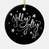 Holly Jolly AF | Shiny Silver Imitats Foil Script Keramik Ornament (Vorne)