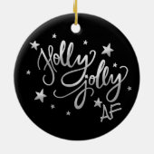 Holly Jolly AF | Shiny Silver Imitats Foil Script Keramik Ornament (Hinten)