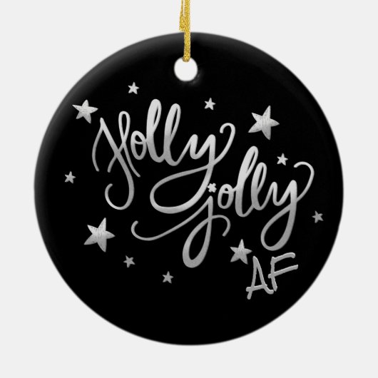 Holly Jolly AF | Shiny Silver Imitats Foil Script Keramik Ornament (Hinten)