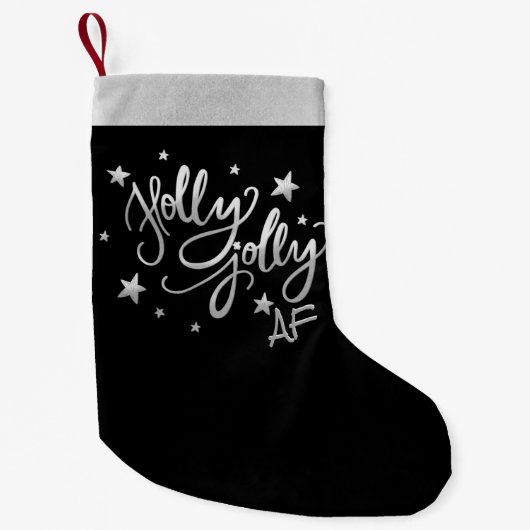 Holly Jolly AF | Shiny Silver Imitats Foil Script Kleiner Weihnachtsstrumpf (Vorderseite)
