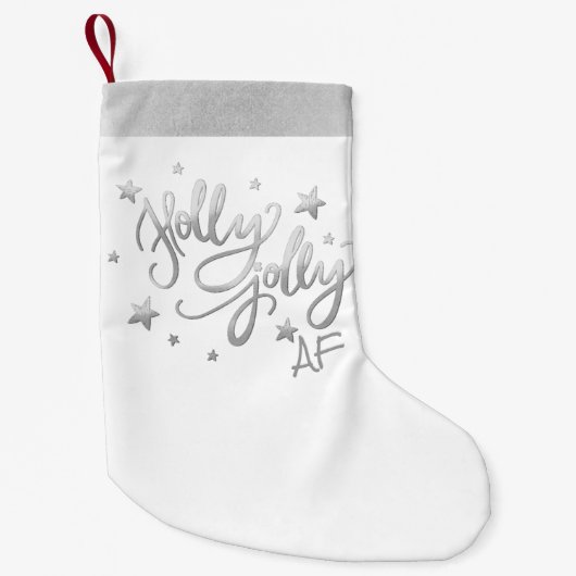 Holly Jolly AF | Shiny Silver Imitats Foil Script Kleiner Weihnachtsstrumpf (Vorderseite)