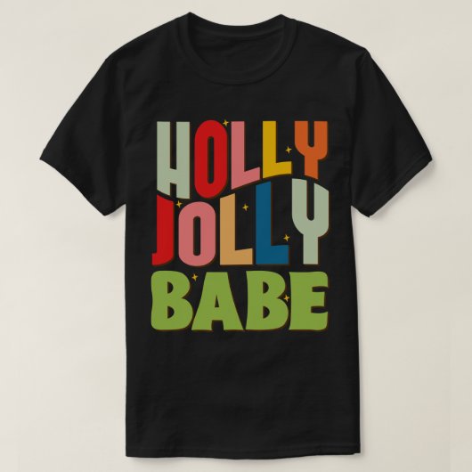 Holly Jolly Babe 1 T-Shirt (Design vorne)