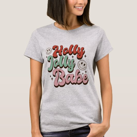 Holly Jolly Babe Christmas T-Shirt (Vorderseite)