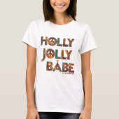 Holly Jolly Babe T-Shirt (Vorderseite)