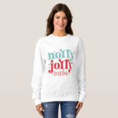 Holly jolly babe Weihnachten Sweatshirt (Vorne ganz)