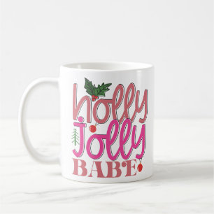 Holly Jolly Babe Weihnachtsbecher - Festliches Wei Kaffeetasse