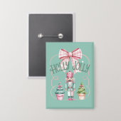 Holly Jolly Christmas Nutcracker Coquette Preppy Button (Vorderseite/Rückseite)