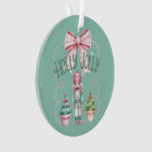 Holly Jolly Christmas Nutcracker Coquette Preppy Ornament (Vorderseite)