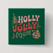 Holly Jolly Dog Mama Weihnachtsfeiertag Pet Lover Button (Vorderseite)