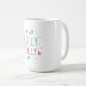 Holly Jolly Kaffeetasse (VorderseiteRechts)