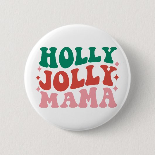 Holly Jolly Mama - Fun Holiday Design Button (Vorderseite)