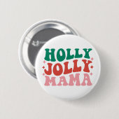 Holly Jolly Mama - Fun Holiday Design Button (Vorne & Hinten)