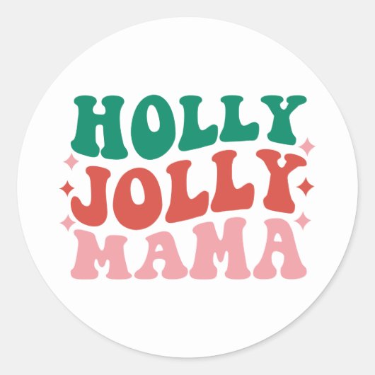 Holly Jolly Mama - Fun Holiday Design Runder Aufkleber (Vorderseite)