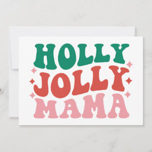 Holly Jolly Mama - Lustiges Weihnachtsdesign Karte