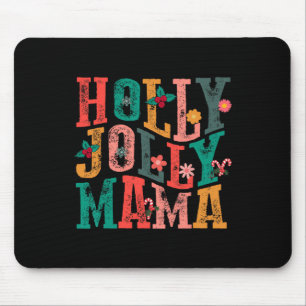 Holly-jolly Mama Mama Matching Merry Christmas Hol Mousepad