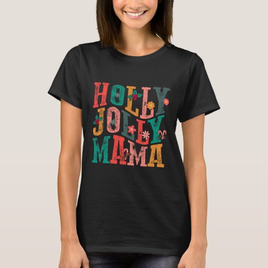 Holly-jolly Mama Mama Matching Merry Christmas Hol T-Shirt (Vorderseite)