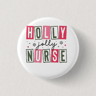 Holly Jolly Nurse Weihnachtsfeier Weihnachtsfeiert Button
