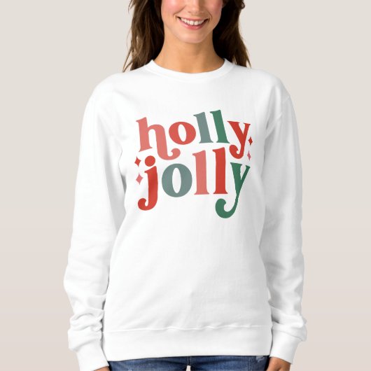 Holly Jolly - Retro Holiday Typografie Sweatshirt (Vorderseite)
