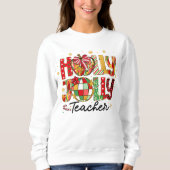 Holly Jolly Teacher Christmas Sweatshirt (Vorderseite)