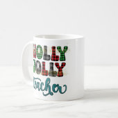 Holly Jolly Teacher Weihnachtsgeschenk Kaffeetasse (Vorderseite Links)