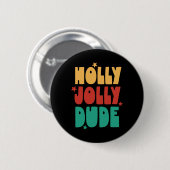 Holly-jolly-Typ Weihnachtsjunge Mädchen Kind Merry Button (Vorne & Hinten)
