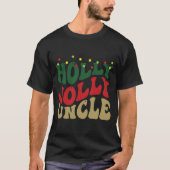 Holly Jolly Uncle Christmas Groovy Black T-Shirt (Vorderseite)