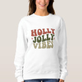 Holly Jolly Vibes Retro 1960er Weihnachtsgeschenk Sweatshirt (Vorderseite)