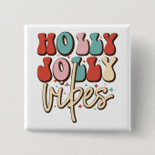 Holly Jolly Vibes Retro Groovy Weihnachtsferien Button (Vorderseite)