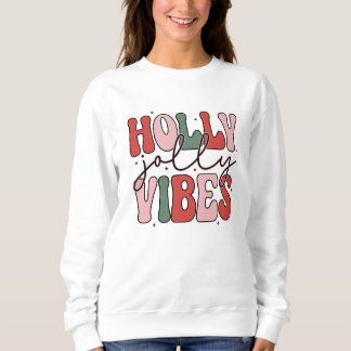 Holly Jolly Vibes Sweatshirt