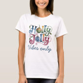 Holly Jolly Vibes T-Shirt (Vorderseite)