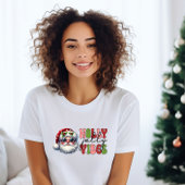 Holly Jolly Vibes T - Shirt