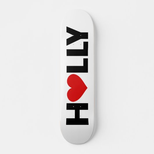 Holly Liebe Skateboard (Vorne)