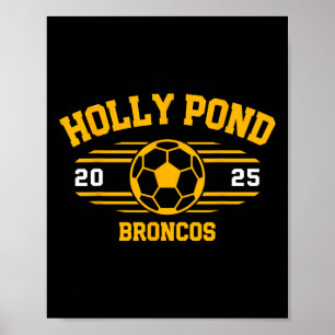 Holly Pond Broncos Fußballrechnung 2025 Poster